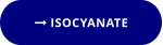  ISOCYANATE