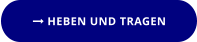 HEBEN UND TRAGEN