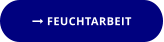  FEUCHTARBEIT