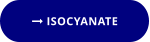  ISOCYANATE