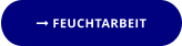  FEUCHTARBEIT