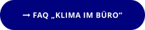  FAQ „KLIMA IM BÜRO“