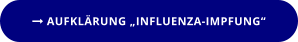  AUFKLÄRUNG „INFLUENZA-IMPFUNG“
